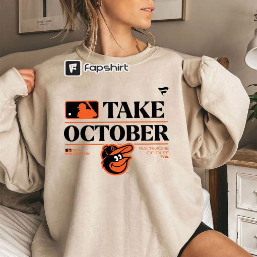 Baltimore Orioles Take October Orioles Sweatshirt, Playoffs 2023 Shirt, Baltimore Oriole EST 1901 Tee, The Orioles Vintage Sweatshirt