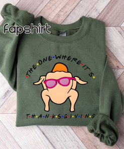 Funny Turkey Sweatshirt – The One Where…