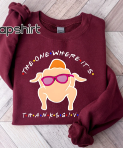 Funny Turkey Sweatshirt – The One Where…