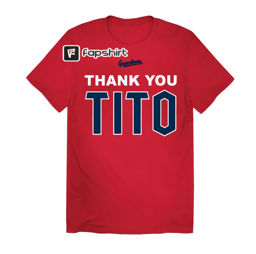 Tito Shirt, Thank You Tito Shirt, Terry Francona Shirt, Baseball Fan Gift, Trending Unisex Tee, Sweatshirt, Hoodie