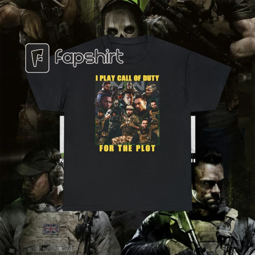 I Play Call Of Duty For The Plot | COD MW2 Merch, COD MW2 Shirt