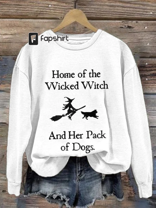 Home Of The Wicked Witch And Her Pack Of Dogs Print Sweatshirt, Halloween Sweatshirt, Funny Ghost Dog Sweatshirt, Halloween Shirt, Spooky