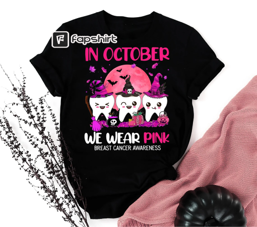 In October We Wear Pink Breast Cancer Awareness Dental Shirt, Breast Cancer Dental Squad Shirt, Pink Ribbon Tee, Breast Cancer Dentist Shirt