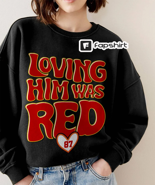 Swifties Loving Him Was Red Shirt, Taylor and Kelce, Travis Kelce Football Shirt Gift For Fan, Trending America Football Shirt