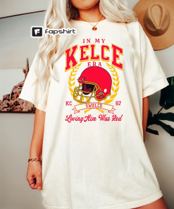 In My Kelce Era Shirt, Loving Him…