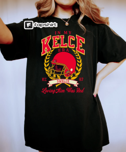 In My Kelce Era Shirt, Loving Him…