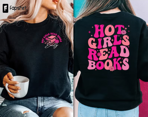 Hot Girls Read Books Sweatshirt, Book Lover Gift, Book Shirt, Bookish Shirt, Funny Reading Shirt, Reader Gift, Librarian Gift