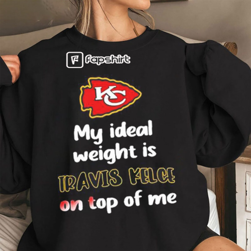 My ideal weight Is Travis Kelce On Top Of Me T-shirt, Travis Kelce Football T-Shirt, Travis Kelce Shirt, Football Fan Tee, Kansas City Shirt