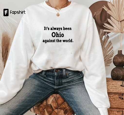 It’s always been Ohio against the world shirt, Ohio State Football Fan Shirt, Where’s Lou Holtz Shirt