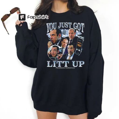 You Just Got Litt Up Pearson Hardman Shirt, You Just Got Litt Up Sweatshirt