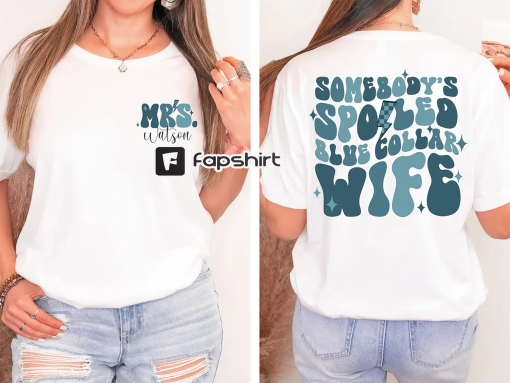 Blue Collar Wives Club Sweatshirt, Spoiled Wife Shirt, Collar Wife Tee, Blue Collar Hoodie, Somebody’s Spoiled Blue Collar Wife Shirt