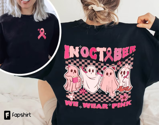 In October We Wear Pink Sweatshirt, Breast Cancer Awareness Shirt, Breast Cancer Halloween Shirt, Halloween Cancer Shirt,Breast Cancer Shirt