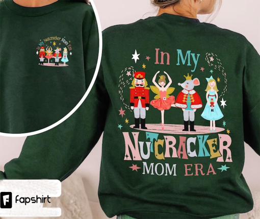 In My Nutcracker Mom Era Shirt, In My Mom Era Sweatshirt, Nutcracker Mom Shirt, Concert Shirt, Mom Era Shirt, Gift For Mom, Swiftie Mom