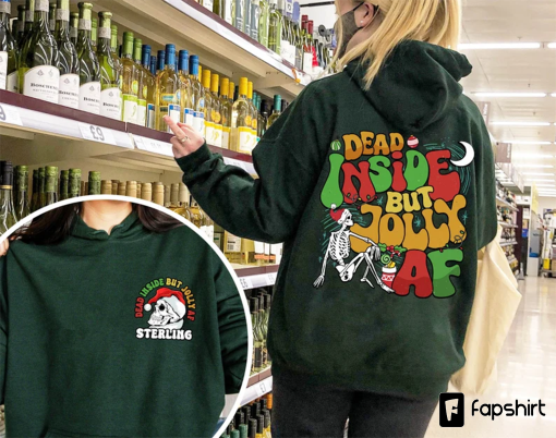 Dead Inside but Jolly AF Sweatshirt, Christmas Gift Shirt, Christmas Lover Shirt, Holiday Winter Shirt, Womens Skeleton Christmas Sweater