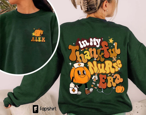 Nurse Thanksgiving Sweatshirt, Nurse Thanksgiving Shirt, Thanksgiving Nurse Sweatshirt, Personalized Thanksgiving Nurse Crew, Nurse Shirt