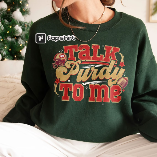 Talk Purdy To Me Sweatshirt, Purdy Damn Relevant Crewneck, Purdy Hoodie, Bang Bang Shirt ,Game Day Tee, SF Football Sweater