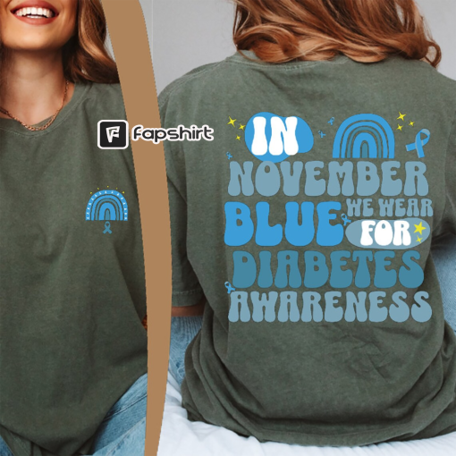 Diabetes Awareness Shirt,Diabetes Support,In November We Wear Blue, Blue Ribbon Shirt,Diabetes Month Shirt,Blue Ribbon Tee,Gift For Diabetic