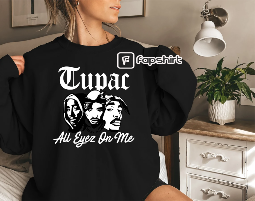 Tupac All Eyes On Me Sweatshirt, 2PAC Sweatshirt, I see No Changes Sweatshirt, Tupac, Tupac Shakur Sweatshirt, Rapper Shirt, Tupac