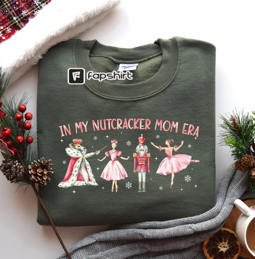 Christmas Nutcracker Sweatshirt, In My Nutcracker Mom Era Sweater, Nutcracker Mom Shirt, Nutcracker Crewneck, Nutcracker Christmas Gifts