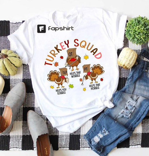 Thanksgiving Turkey Squad Shirt, Occupational Therapy Shirt, Speech Therapy Shirt, Physical Therapy Shirt, Thanksgiving Gift For Therapist