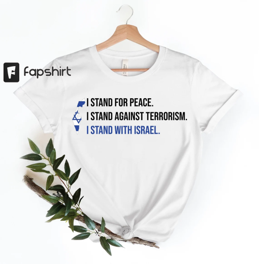 I Stand With Israel T-shirt, Pray For Israel, Israel Love Shirt, Support Israel Tee, Peace in Israel Tee, Jewish T-Shirt, Freedom shirt,