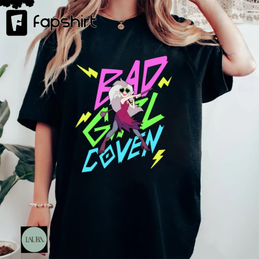 Bad Girl Coven Shirt, The Owl House Shirt, Edalyn Clawthorne Shirt, Edalyn The Owl House Shirt, Hexside School Shirt, Bad Girl Sweatshirt