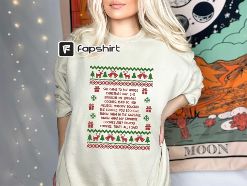 She Brought Me Sprinkle Cookies Sweatshirt, Christmas Ugly Sweater, Christmas Holiday Shrit, Real Housewives Shirt, Christmas Crewneck