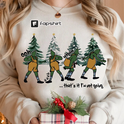 That’s It I’m Not Going Sweatshirt, Disney Funny Grinchmas Sweater, Funny Christmas Shirt, Family Matching Holiday, Cute Christmas Shirt