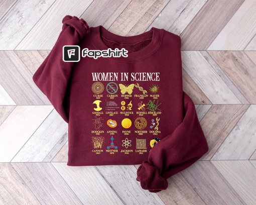 Retro Women in Science T-Shirt Gift For Science Teacher Vintage Science Sweatshirt Cool Science Shirt Women in STEM Hoodie PhD Shirt Gift