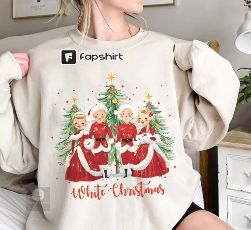 White Christmas Movie 1954 Sweatshirt, Bob Phil Betty Judy White Xmas Shirt, Haynes Sisters, Christmas Song Sweatshirt, Christmas Sweatshirt