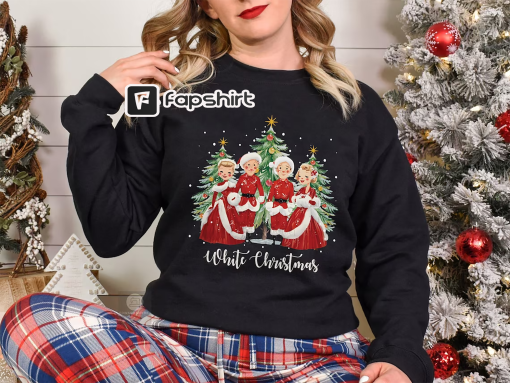 White Christmas Movie 1954 Sweatshirt, Bob Phil Betty Judy White Xmas Shirt, Haynes Sisters, Christmas Song Sweatshirt, Christmas Sweatshirt