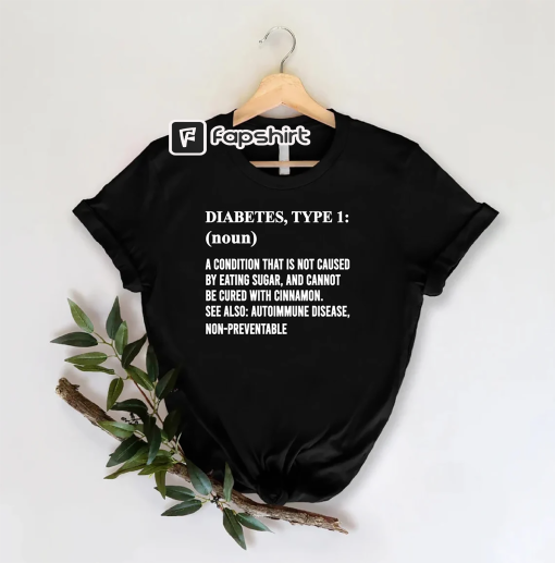 Funny Type 1 Diabetes Definition Shirt,Sarcastic Type 1 Diabetes Awareness Shirts,Diabetic Gift,Diabetes Support Shirt,World Diabetes Day