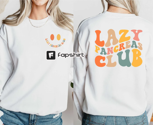 Lazy Pancreas Club Sweatshirt, Shirt For Diabetics And People With Diabetes Awareness, Gift for Diabetes, Type 1 Diabetes Sweatshirt