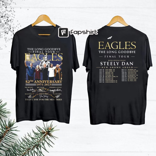 The Eagles The Long Goodbye Final Tour 2023 T-Shirt, The Eagles 52nd Anniversary 1971-2023 Signatures Shirt, Eagles Band Shirt, Eagles Tour