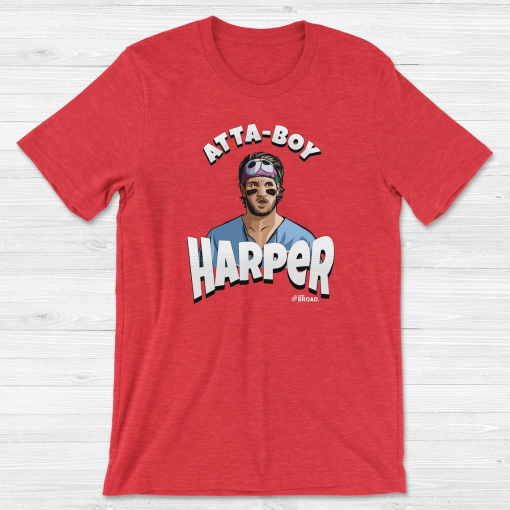 Phillies Harper Atta-Boy Unisex Short Sleeve Tee | Bryce Harper Atta-Boy T-Shirt | Phillies Bryce Harper Shirt | Atta-Boy Harper Funny Shirt