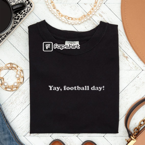 Yay Football Day Comfort Colors Tee, Football Day T-Shirt, Football Comfort Colors Shirt