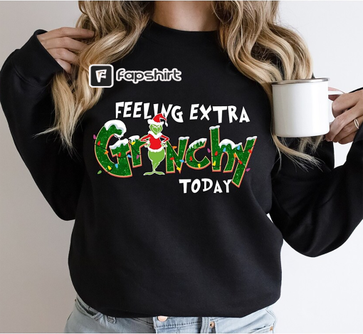 Feeling Extra Grinchy Today Christmas Sweatshirt, Grinch Sweatshirt, Christmas Hoodie, Family Christmas Sweatshirt, Funny Grinch Sweatshirt