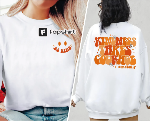 Kindness Takes Courage Shirt, Anti Bully Shirt, No Bullying Shirt, Unity Day Shirt, Orange Shirt, Bully Awareness Day, Be Kind Shirt