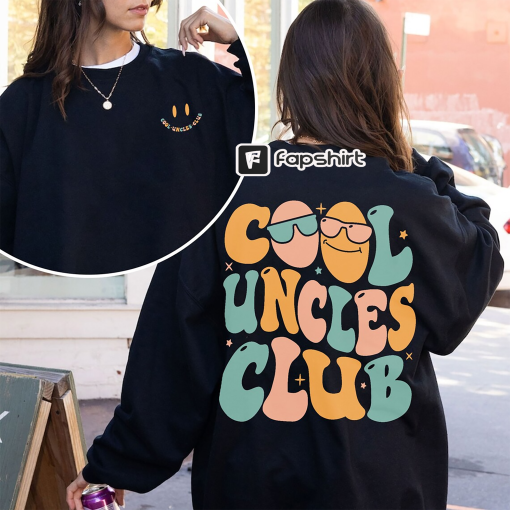 Cool Uncles Club Sweatshirt, New Uncle Shirt, Cool Uncle Tshirt, Uncle Shirts, Uncle Gift, Baby Announcement Shirt