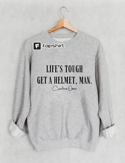 Life’s Tough Get A Helmet Man Sweatshirt, Get a Helmet Man Shirt, Get A Helmet Tee, Conservative Shirt, Republican Shirt, Political Humor