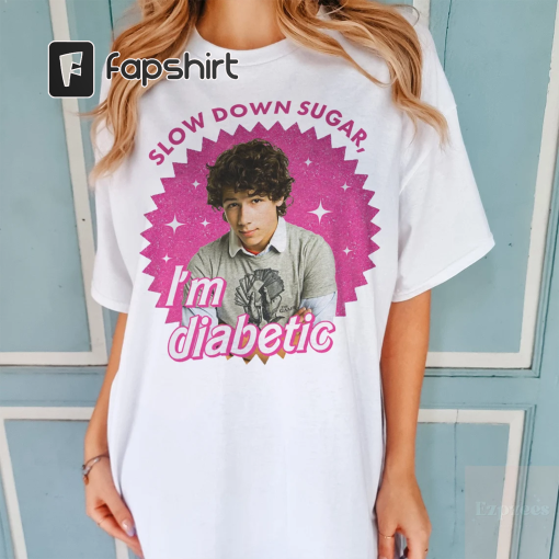 Funny Nick Jonas Shirt, Slow Down Sugar Im Diabetic Jonas Brothers Tshirt, Nick Jonas Vintage Shirt, Jobros Sweatshirt