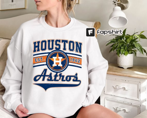 Vintage Houston Astros EST 1962 Sweatshirt, T-Shirt, Hoodie. Oriole Crewneck Sweatshirt, Houston Baseball Shirt, Retro Oriole Shirt