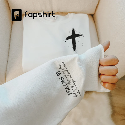 Women’s Christian Sweatshirt, Religious Gifts for Mother’s Day, Bible Verse Shirts, Psalms 91 Shirts for Women, Faith Based Tshirts