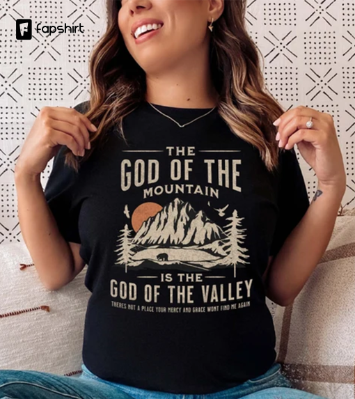 The God Of The Mountain Christian T-shirt Worship Shirt for Her Cute Trendy Christian Tee God Of The Mountain Valley Worship Shirt for Her