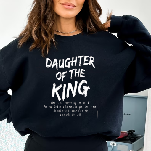 Daughter Of The King Hoodie, Christian Based Shirts, Aesthetic Bible Verse Hoodies for Women, Trendy Inspiring Religious Gifts