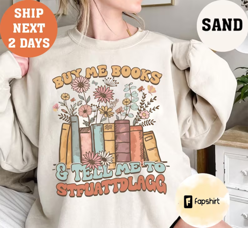 Buy Me Books & Tell Me To STFUATTDLAGG Shirt, Reading Shirt,Smut Reader Gift,Spicy Book and Dark Romance Reader Shirt,Bookish Gift For Women