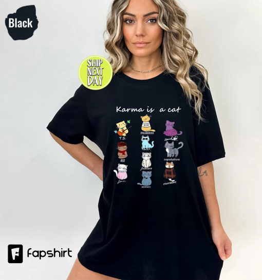 Karma is a CaT Tshirt, Cat Lover Shirt for 2023 Trendy, Trendy Fan Merch Shirt, Trend Gift for Women, Tee Shirt for Her