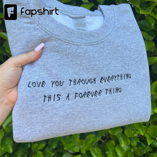 Drake Embroidered Crewneck, Drake Forever Thing Embroidered Sweatshirt, Forever Embroidered Sweater, Anniversary Gift