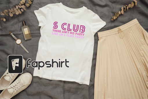 S Club Party, Ladies Tee Slogan, 2000s Band, Tribute Night, Reunion Tour, Band T-shirt, Gift for Her Mum Daughter Sister Birthday, Christmas