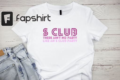 S Club Party, Ladies Tee Slogan, 2000s Band, Tribute Night, Reunion Tour, Band T-shirt, Gift for Her Mum Daughter Sister Birthday, Christmas